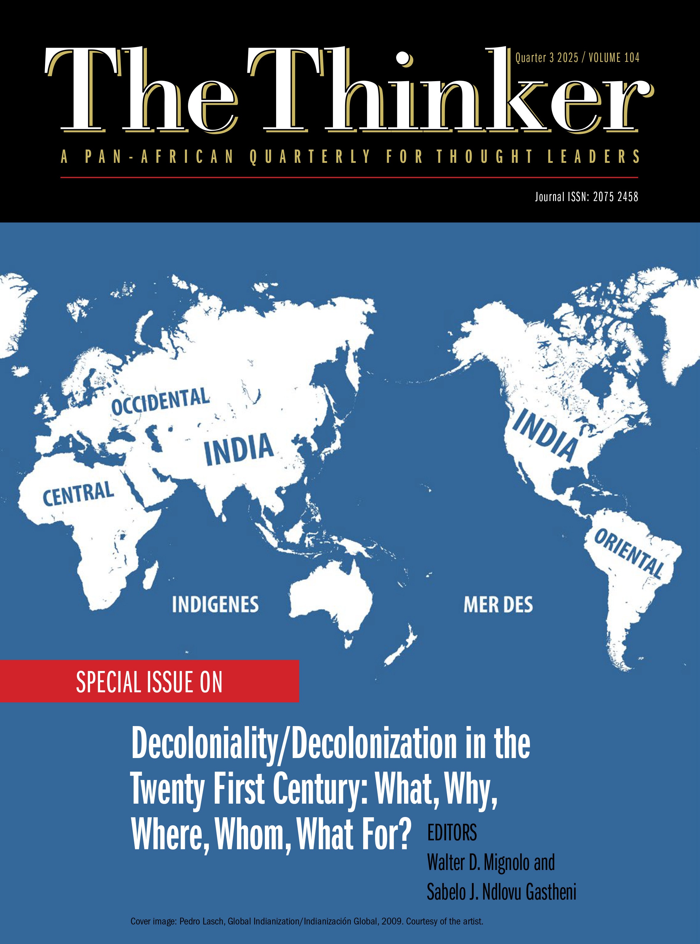 					View Vol. 104 No. 3 (2025): Decoloniality/Decolonization in the Twenty-First Century: What, Why, Where, Whom, What For?
				